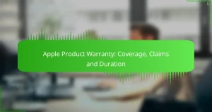 Apple Product Warranty: Coverage, Claims and Duration