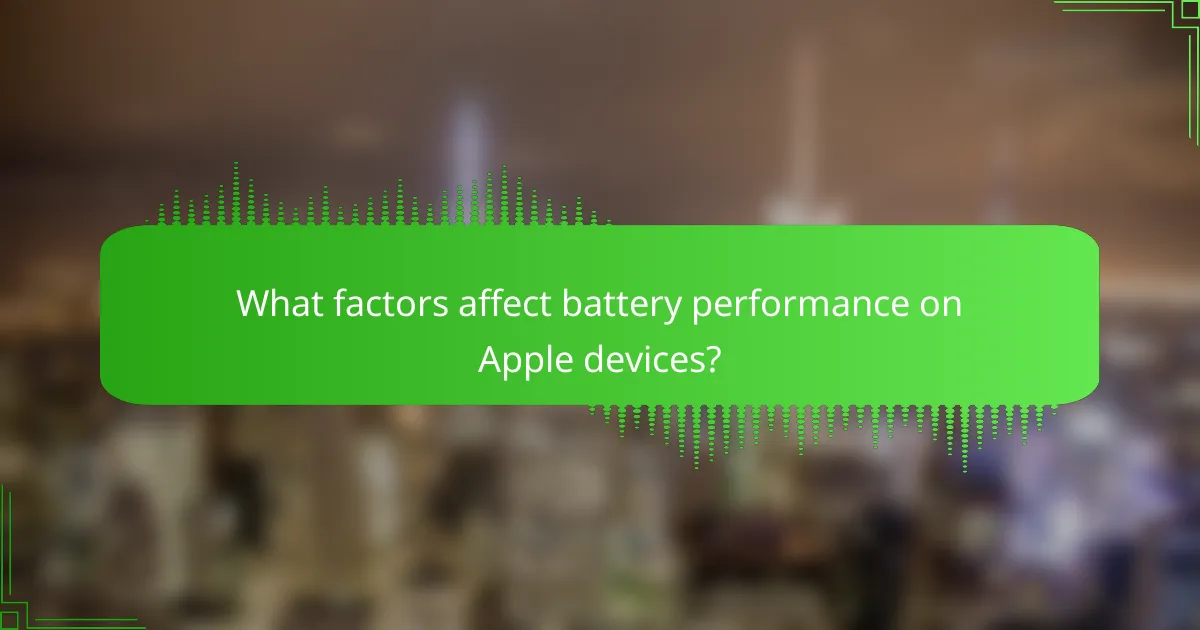 What factors affect battery performance on Apple devices?