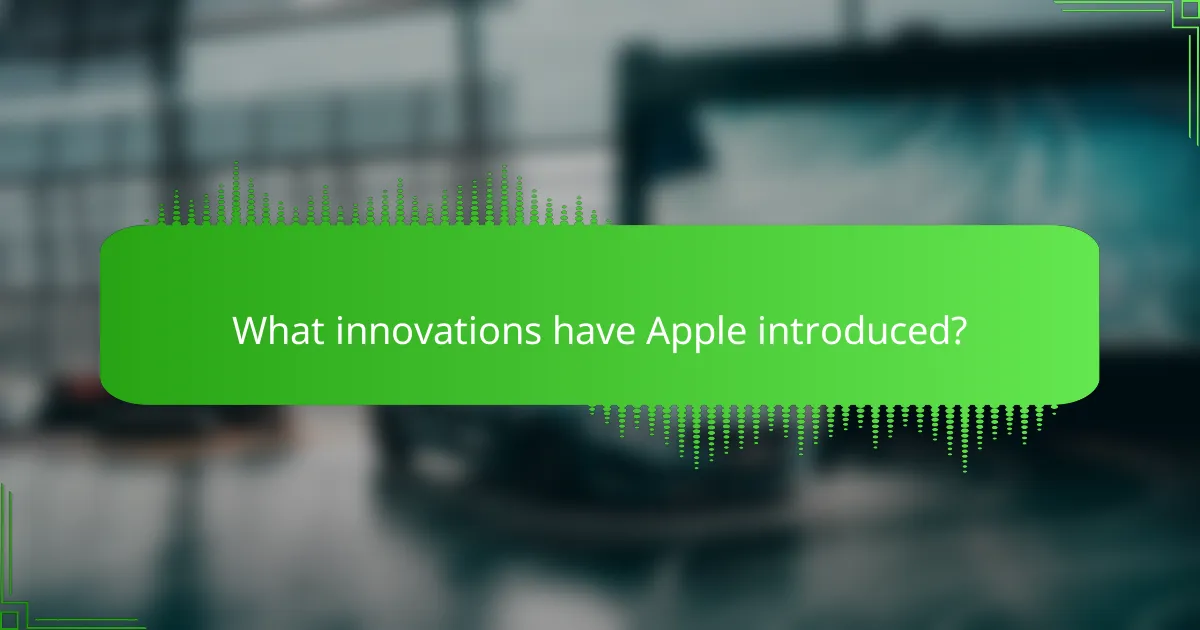 What innovations have Apple introduced?